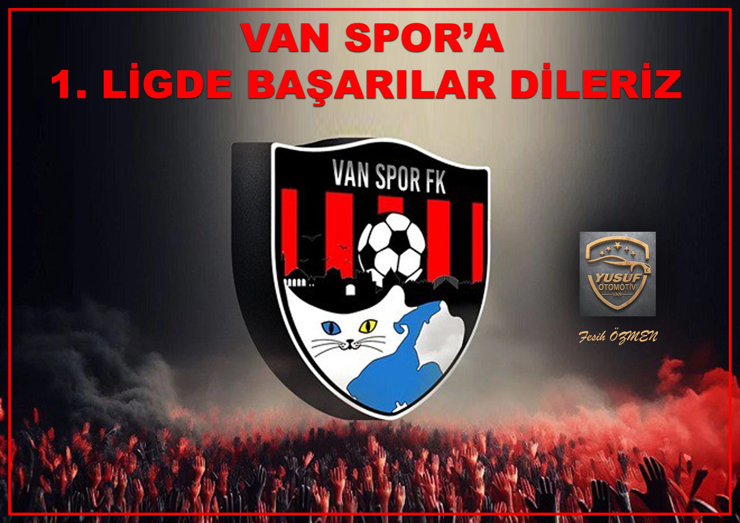 VAN’LI OTOMOTİV ŞİRKETİNDEN VAN SPOR’A DESTEK MESAJI